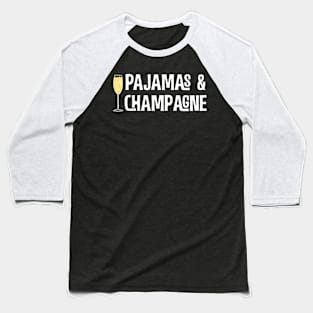 Pajamas And Champagne Baseball T-Shirt